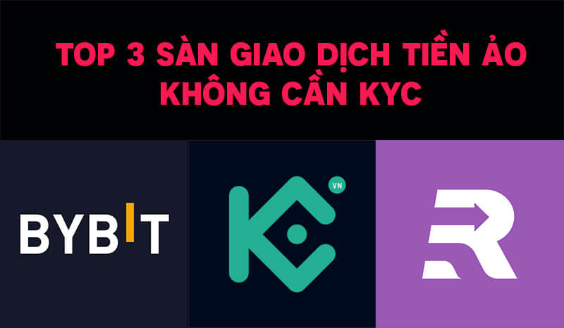 3 sàn giao dịch coin không cần xác thực KYC an toàn nhất hiện tại