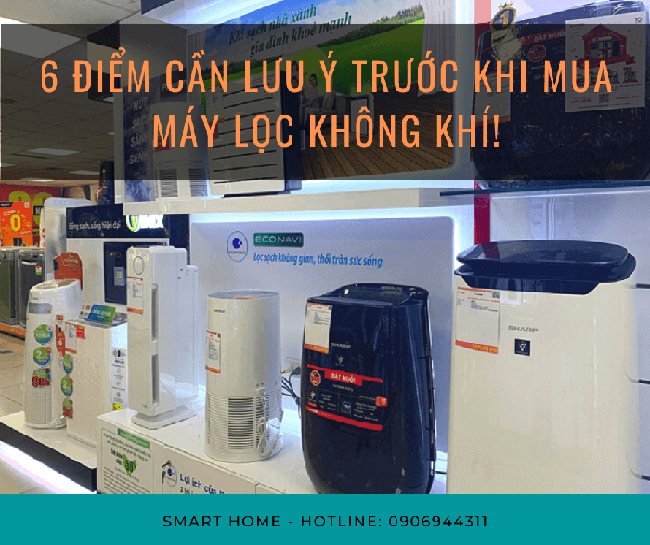 6 lưu ý khi mua máy lọc không khí cần phải biết