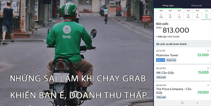 Chạy Grab ế, ít đơn, doanh thu thấp vì sao và những sai lầm nên tránh