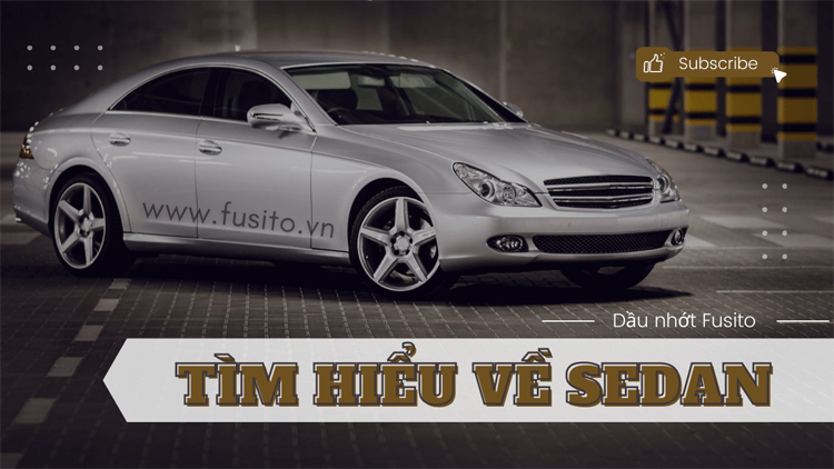 dau-nhot-fusito-tim-hieu-ve-sedan-la-gi.png