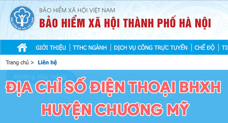 Địa chỉ, số điện thoại cơ quan BHXH Huyện Chương Mỹ, TP. Hà Nội