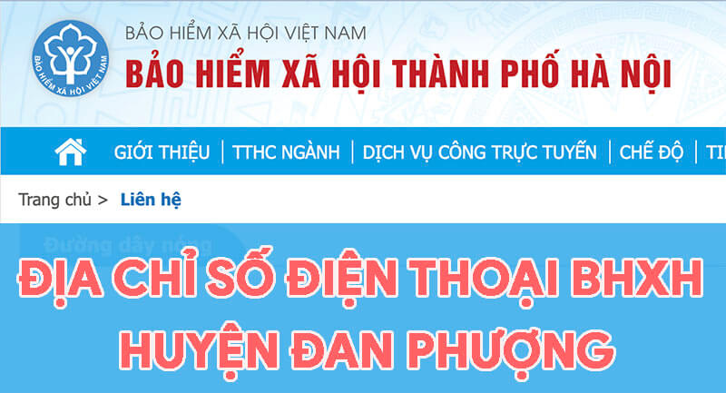 Địa chỉ, số điện thoại cơ quan BHXH Huyện Đan Phượng, TP. Hà Nội