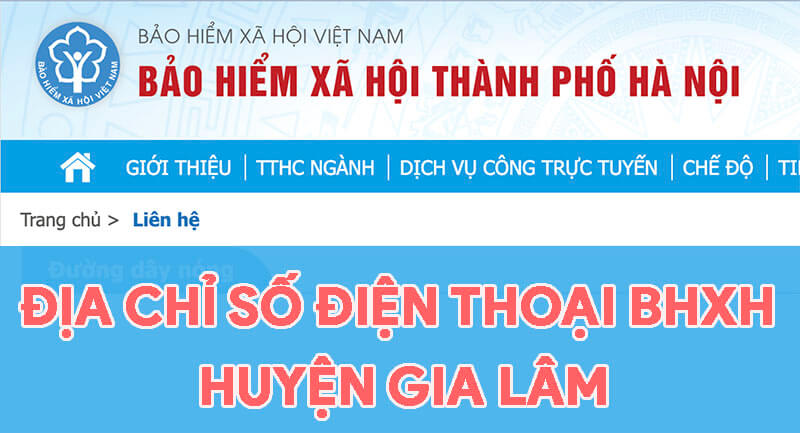 Địa chỉ, số điện thoại cơ quan BHXH Huyện Gia Lâm, TP. Hà Nội