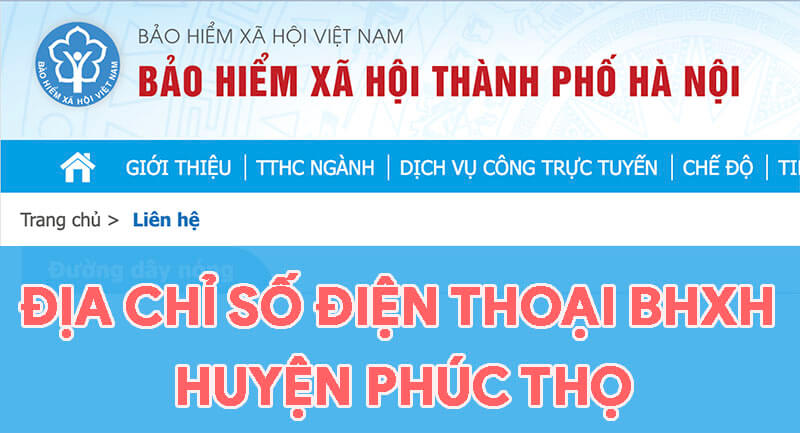 Địa chỉ, số điện thoại cơ quan BHXH Huyện Phúc Thọ, TP. Hà Nội