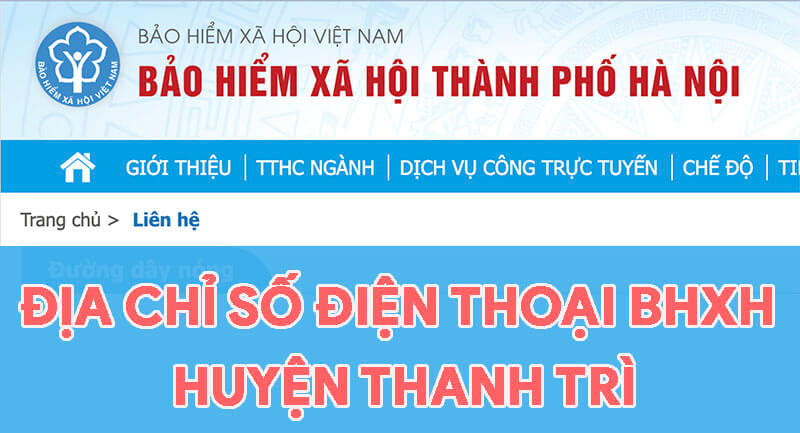 Địa chỉ, số điện thoại cơ quan BHXH Huyện Thanh Trì, TP. Hà Nội