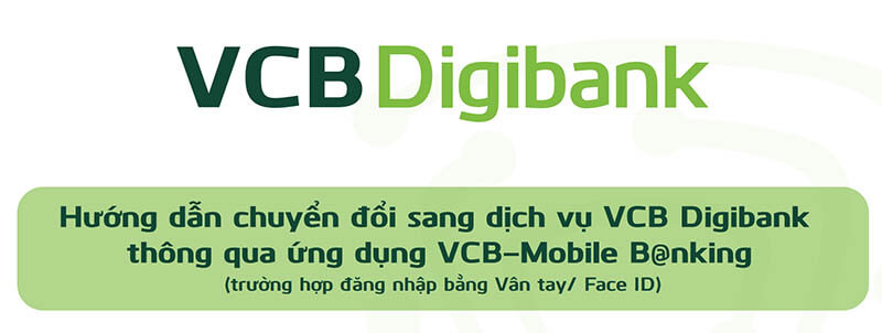 huong-dan-chuyen-vcb-mobile-banking-sang-vcb-digibank.jpg