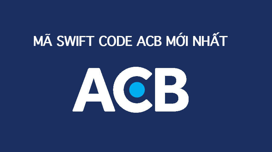 ma-swift-code-moi-nhat-cua-ngan-hang-ACB.jpg