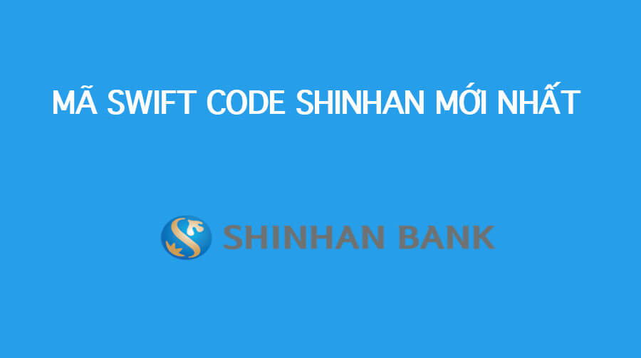 ma-swift-code-moi-nhat-cua-ngan-hang-shinhan (1).jpg