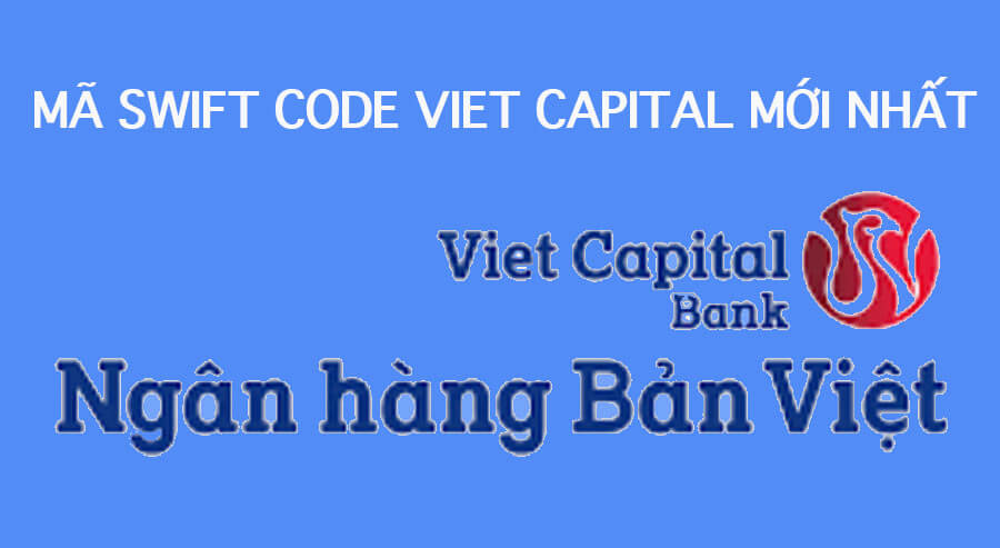 ma-swift-code-moi-nhat-cua-ngan-hang-viet-capital-ban-viet.jpg