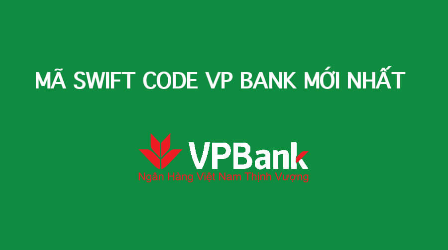 ma-swift-code-moi-nhat-cua-ngan-hang-vpbank.jpg