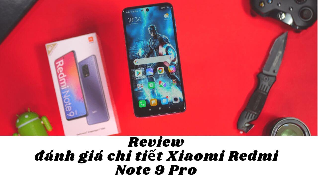 Review đánh giá chi tiết Xiaomi Redmi Note 9 Pro