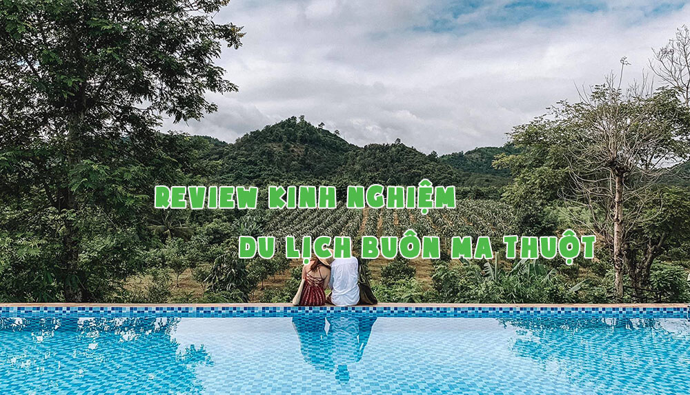 review-kinh-nghiem-du-lich-buon-ma-thuot.jpg