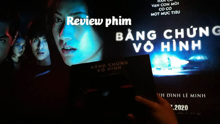 Tổng hợp các Review phim Bằng Chứng Vô Hình trước khi đi xem