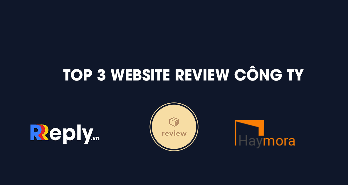 Top 3 website review công ty tại Việt Nam