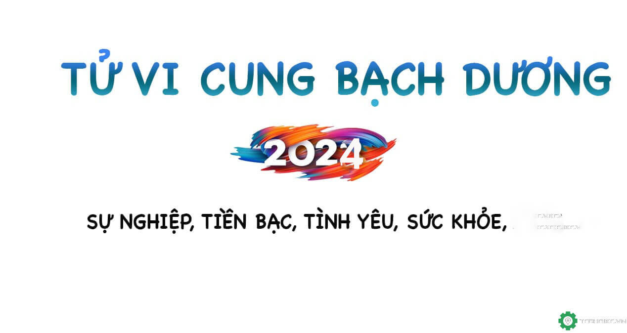 Tử vi Bạch Dương 2024: Sự nghiệp, Tiền bạc, tình yêu, sức khỏe