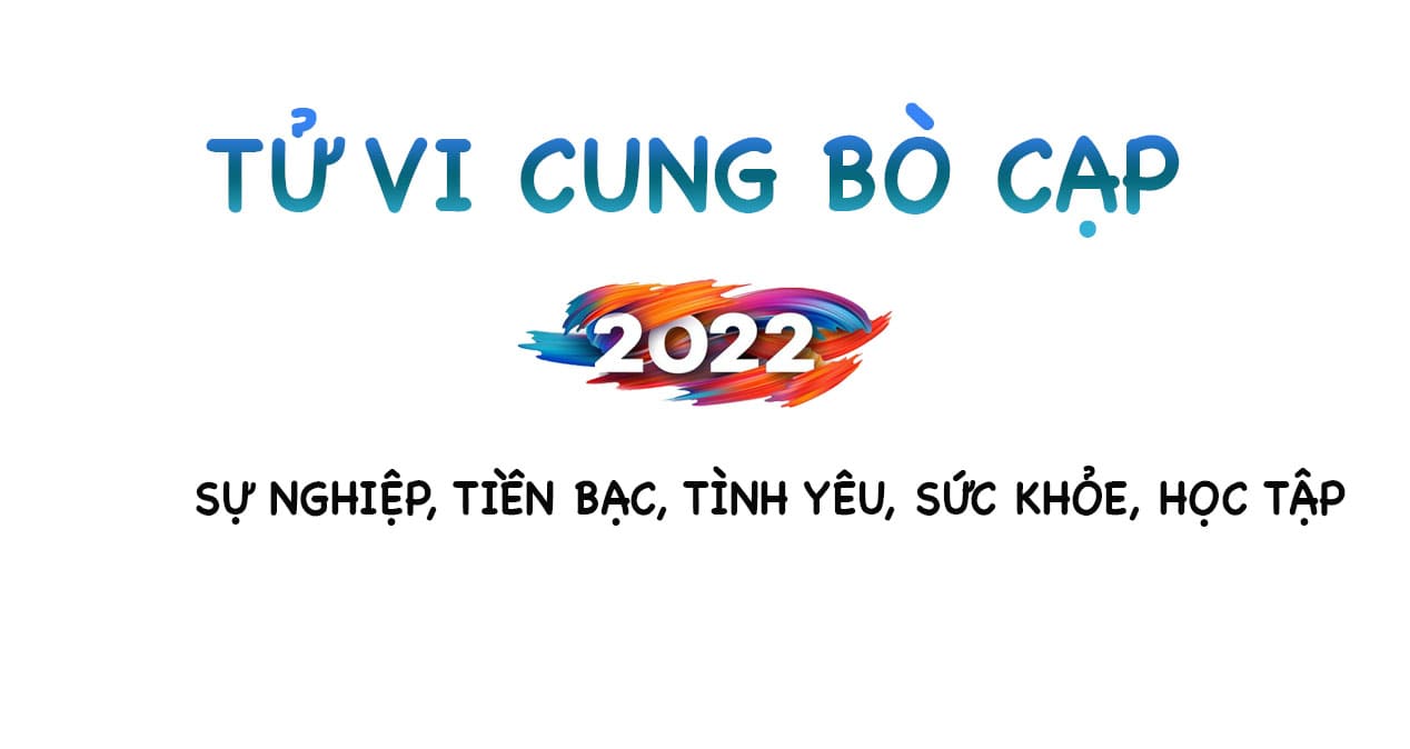 Tử vi Bò cạp 2022: Sự nghiệp, Tiền bạc, tình yêu, sức khỏe, học tập