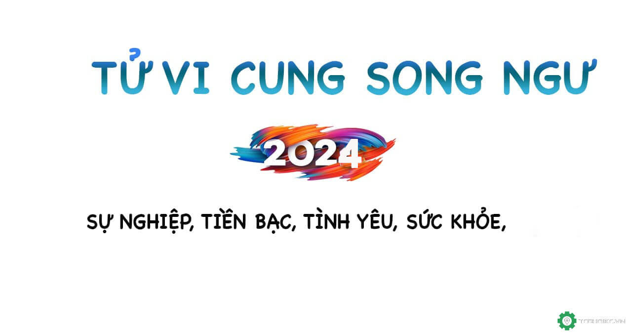 Tử vi Song Ngư 2024: Sự nghiệp, Tiền bạc, tình yêu, sức khỏe