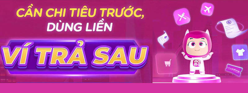 Ví trả sau MoMo là gì? Các thông tin liên quan ví trả sau Momo