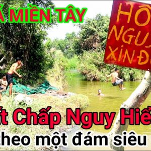 Bắt cá miền tây, bất chấp nguy hiểm rủ đám siêu quậy || MS7 Vlogs