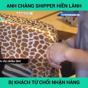 Anh shipper hiền lạnh bị ăn hiếp